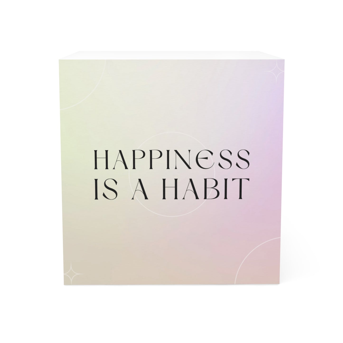 Happiness Is a Habit Note Cube —Inspirational Sticky Note Block